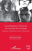 Contribution à l'histoire du concept de montage: Kouléchov, Poudovkine, Vertov et Eisenstein 2343168741 Book Cover
