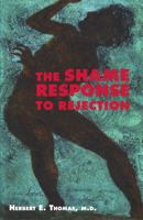 The Shame Response to Rejection 0965992004 Book Cover
