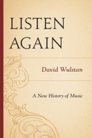 Listen Again: A New History of Music 144223749X Book Cover