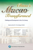 China's Macao Transformed-Challenge and Development in the 21st Century 962937207X Book Cover