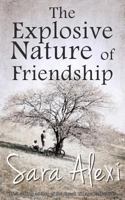 The Explosive Nature of Friendship 1481875515 Book Cover