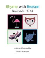 Rhyme With Reason: Noah's Ark: PG 13 976827817X Book Cover