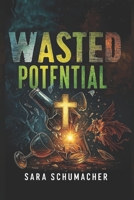 Wasted Potential B0G3W7SZK4 Book Cover