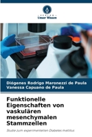 Funktionelle Eigenschaften von vaskulären mesenchymalen Stammzellen (German Edition) 6630313380 Book Cover
