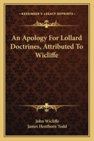 An Apology For Lollard Doctrines, Attributed To Wicliffe 1430452129 Book Cover