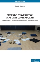 Pièces de conversation dans l’art contemporain: De l’enquête à la perturbation critique des imaginaires (Esthétiques) (French Edition) 2336492105 Book Cover