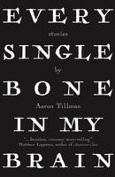 Every Single Bone in My Brain 0998966703 Book Cover