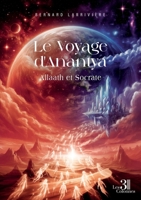 Le Voyage d'Anantya - Livre III: Allaath et Socrate B0GS9143CV Book Cover