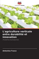 L'agriculture verticale entre durabilité et innovation: Problèmes et perspectives (French Edition) 6207823400 Book Cover