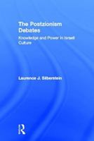 The Postzionism Debates: Knowledge and Power in Israeli Culture 0415913160 Book Cover