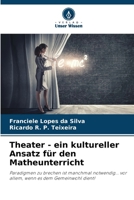 Theater - ein kultureller Ansatz für den Matheunterricht (German Edition) 6208286468 Book Cover