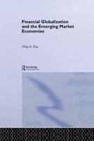 Financial Globalization and the Emerging Market Economy (Routledge Studies in the Modern World Economy, 45) 0415647789 Book Cover