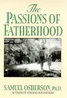 The Passions of Fatherhood 0449907783 Book Cover