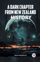 A Dark Chapter from New Zealand History 9360464597 Book Cover