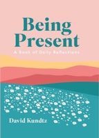 Being Present 1573246441 Book Cover