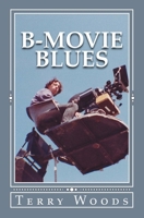B-Movie Blues 1502390973 Book Cover
