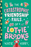 The Catastrophic Friendship Fails of Lottie Brooks B0F8M4584C Book Cover