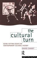 The Cultural Turn: Scene Setting Essays on Contemporary Cultural History 0415102987 Book Cover