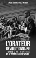 L’orateur Révolutionnaire (French Edition) 1969120487 Book Cover