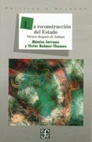 La reconstrucción del Estado. México después de Salinas (Spanish Edition) 9681654676 Book Cover