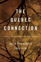 Quebec Connection: A Poetics of Solidarity in Global Francophone Literatures: A Poetics of Solidarity in Global Francophone Literatures 0813944880 Book Cover