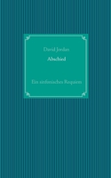 Abschied: Ein sinfonisches Requiem 3753422568 Book Cover
