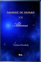 Sangre de diosas VII: Alianza (Spanish Edition) B0BPW5H5SV Book Cover