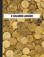 3 Column Ledger: Accounting Book for Bookkeeping and Expense Tracking - 120 Pages, 8.5 x 11 - Money Cover 1099164664 Book Cover