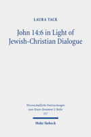 John 14: 6 in Light of Jewish-christian Dialogue: Sharing Truth on the Way to Life 3161600169 Book Cover