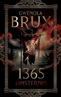 1365 Finsternis: Historischer Fantasy-Roman (German Edition) 3696346063 Book Cover