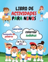 Libro de Actividades Para Ni�os: Libro de actividades divertidas para ni�os / Colorear, sopa de letras, sudokus y laberintos para ni�os de 4 a 8 a�os 1008928178 Book Cover