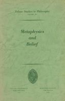 Metaphysics and Belief (Tulane Studies in Philosophy) 9024702895 Book Cover