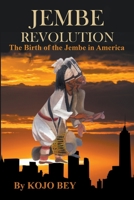 Jembe Revolution: The Birth of the Jembe in America B0BX4X8TWD Book Cover
