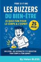 Les Buzzers Du Bien-Être - 25 Quiz Fun Pour Le Corps & l'Esprit: Jeu interactif 12-17 ans - Questions-réponses santé mentale, énergie, confiance, habi B0F6Z375ZF Book Cover