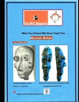 MFIT Magazine: What Your School Will Never Teach You: Moorish Britain B08S5DNW5L Book Cover