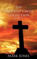 The Crooked Cross Collection - Book II 143894215X Book Cover