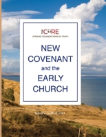 New Covenant and the Early Church 1942243634 Book Cover