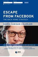 Escape from Facebook: The Back Home Strategy 1480263400 Book Cover