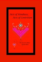 Acts of Kindness, Acts of Contrition: A Love Story 1466407980 Book Cover