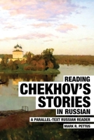 Reading Chekhov's Stories in Russian: A Parallel-Text Russian Reader 1087942586 Book Cover