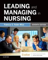 Leading and Managing in Nursing 0323069770 Book Cover