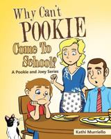 Why Can't Pookie Come To School? 1641147385 Book Cover