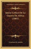 Juicio Critico De La Guerra De Africa (1861) 0270481044 Book Cover