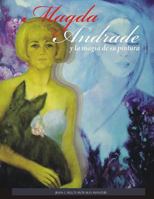 MAGDA ANDRADE y la magia de su pintura 1719831750 Book Cover