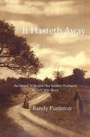 It Hasteth Away 1452893810 Book Cover