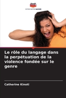 Le rôle du langage dans la perpétuation de la violence fondée sur le genre (French Edition) 6208146194 Book Cover