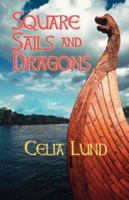 Square Sails and Dragons 1412057582 Book Cover