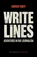 Write Lines: Adventures in Rap Journalism 191323150X Book Cover