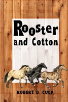 Rooster and Cotton 0986276383 Book Cover