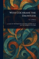 With Cochrane the Dauntless 1023117738 Book Cover
